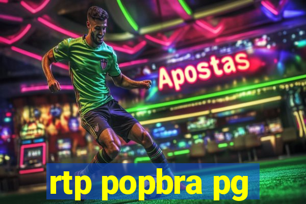 rtp popbra pg